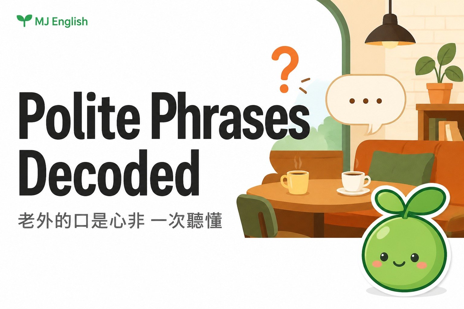 2026 08 05 en polite phrases decoded 5